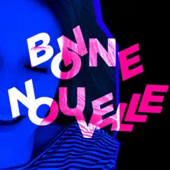 Bonne nouvelle - Single by PARANGO album reviews, ratings, credits