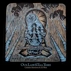 Our Lady of the Tall Trees by Cahalen Morrison & Eli West album reviews, ratings, credits