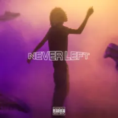 Never Left - Single by Lil Tecca album reviews, ratings, credits