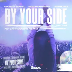 By Your Side (feat. Bodybangers & Joey Law) [No ExpressioN Remix] Song Lyrics