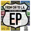 From Chi to L.A. - Single album lyrics, reviews, download