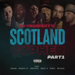 Scotland Cypher Pt. 1 (feat. Shogun, Ransom FA, Sherlock, Oakzy B, McRoy & Melroze) - Single by DJ Prospect album reviews, ratings, credits