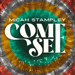 Come See (Radio Edit) - Single by Micah Stampley album reviews, ratings, credits