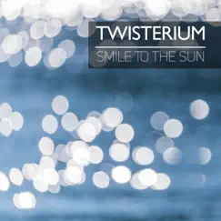 Smile To the Sun - Single by Twisterium album reviews, ratings, credits