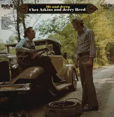 Me And Jerry by Chet Atkins & Jerry Reed album reviews, ratings, credits