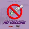 No Vaccine (feat. Grampa Entatain) - Single album lyrics, reviews, download