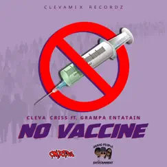 No Vaccine (feat. Grampa Entatain) - Single by Cleva Criss album reviews, ratings, credits