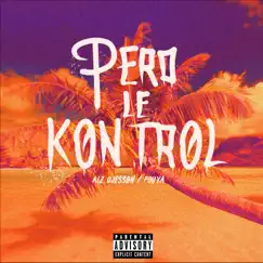 Perd le kontrol (feat. Pouya ALZ) - Single by Alz Djesson album reviews, ratings, credits