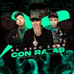 No Hago Coro Con Ratas (feat. Alexfeer & Jairo Vera) - Single by Bayron Fire album reviews, ratings, credits