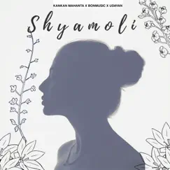 Shyamoli - Single by Bon Music, Kankan Mahanta & Amlan Jyoti Bora album reviews, ratings, credits