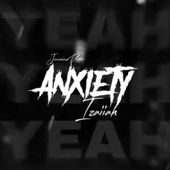 Anxiety - Single by Jeremias Rivera & Izaiiah album reviews, ratings, credits