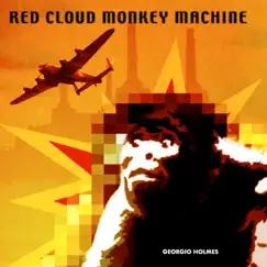 Red Cloud Monkey Machine by Georgio Holmes album reviews, ratings, credits