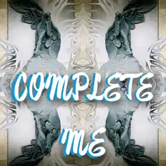 Complete Me - Single by MzAySes album reviews, ratings, credits