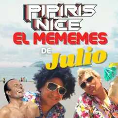 El Mememés de Julio - Single by Pipiris Nice album reviews, ratings, credits