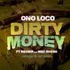 Dirty Money (feat. Lil Raider & Mac Reese) - Single album lyrics, reviews, download