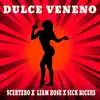 Dulce veneno (Liam rose & Sick Bicers) - Single album lyrics, reviews, download
