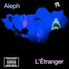 L'Étranger (feat. Aleph, ER DOOD & Amras Narghottrond) - Single album lyrics, reviews, download