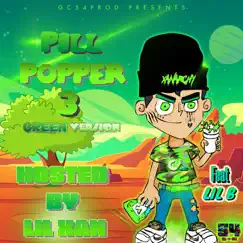 Pill Popper 3 (Hosted By LIL Xan) (Green Version) [Green Version] by GC54PROD album reviews, ratings, credits