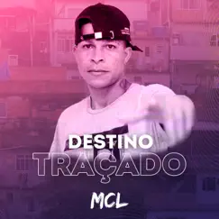 Destino Traçado - Single by MCL album reviews, ratings, credits