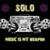 Music Is My Weapon - Single album lyrics, reviews, download