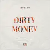 DIRTY MONEY (feat. Geniie Boy) - Single album lyrics, reviews, download