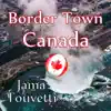Border Town Canada - Single album lyrics, reviews, download