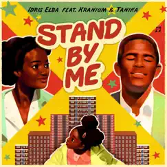 Stand By Me (feat. Kranium & Tanika) - Single by Idris Elba album reviews, ratings, credits