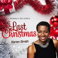 Last Christmas - Single by Karen Smith album reviews, ratings, credits