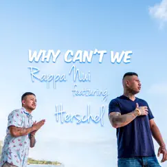 Why Can't We (feat. Herschel) Song Lyrics