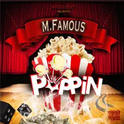 Poppin - Single by M.Famous album reviews, ratings, credits
