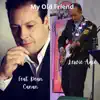 My Old Friend (feat. Dean Canan) - Single album lyrics, reviews, download