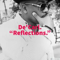 Reflections - EP by De'Carl album reviews, ratings, credits