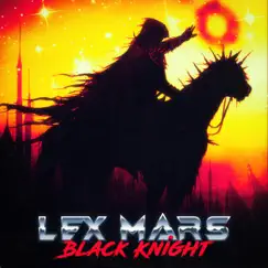 Black Knight - Single by Lex Mars album reviews, ratings, credits
