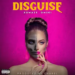 Disguise - Single by Charel Zeitoune, Omski & Xomaze album reviews, ratings, credits