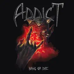 Bang or Die by Addict album reviews, ratings, credits