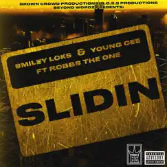Slidin' (feat. Robbs the One) - Single by Smiley Loks & Young Cee album reviews, ratings, credits