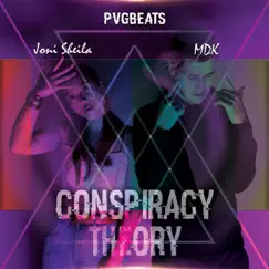 Conspiracy Theory (feat. Joni Sheila) - Single by MDK & Pvgbeats album reviews, ratings, credits