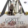 Gente del Cartel (feat. Peso Pluma) - Single album lyrics, reviews, download