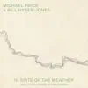 In Spite of the Weather (Bill Ryder-Jones Re-Imagining) - EP album lyrics, reviews, download