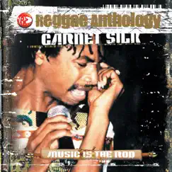 Reggae Anthology: Music Is the Rod by Garnet Silk album reviews, ratings, credits