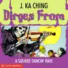 Dirges From a Square Dancin' Rave - EP album lyrics, reviews, download