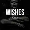 Wishes - Single album lyrics, reviews, download