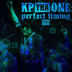 Perfect Timing - Single by Kp Tha One album reviews, ratings, credits