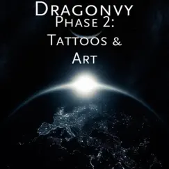 Phase 2: Tattoos & Art by Dragonvy album reviews, ratings, credits