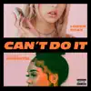 Can't Do It (feat. Saweetie) - Single album lyrics, reviews, download