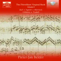 The Fitzwilliam Virginal Book, Vol. 6 by Pieter-Jan Belder album reviews, ratings, credits