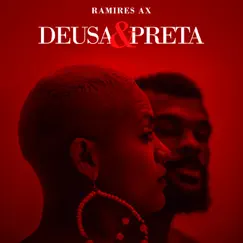 Deusa & Preta - Single by Ramires Ax album reviews, ratings, credits