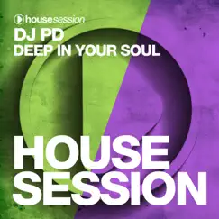 Deep in Your Soul - Single by DJ PD album reviews, ratings, credits