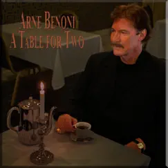A Table for Two - Single by Arne Benoni album reviews, ratings, credits