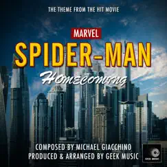 Spider-Man Homecoming - Main Theme - Single by Geek Music album reviews, ratings, credits